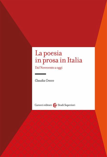 La poesia in prosa in Italia. Dal Novecento a oggi
