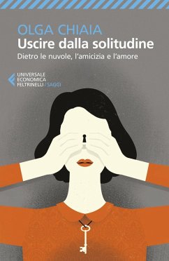 Cover Uscire dalla solitudine. Dietro le nuvole, l'amicizia e l'amore