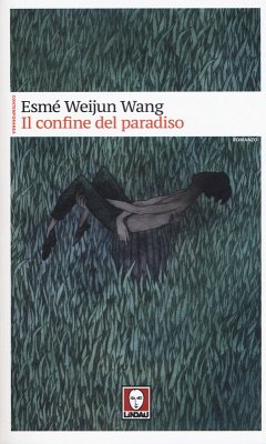 Il confine del paradiso - Wang, Esmé Weijun