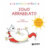 Sono arrabbiato. Le emozioni di Banù Sono arrabbiato. Le emozioni di Banù