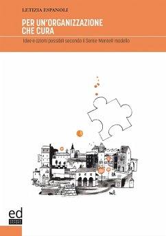 Cover Per un'organizzazione che cura. Idee e azioni possibile secondo il Sente-mente® modello