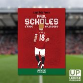 Paul Scholes, l'eroe silenzioso Paul Scholes, l'eroe silenzioso