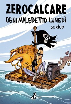 Ogni maledetto lunedì su due - Zerocalcare Ogni maledetto lunedì su due - Zerocalcare
