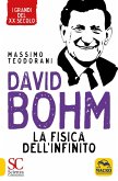 David Bohm. La fisica dell'infinito David Bohm. La fisica dell'infinito