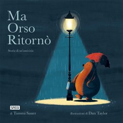 Ma Orso ritornò. Storia di un'amicizia - Sauer, Tammi