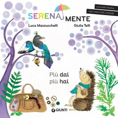 Più dai più hai. SerenaMente - Mazzucchelli, Luca