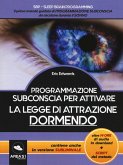Programmazione subconscia per attivare la legge di attrazione dormendo Programmazione subconscia per attivare la legge di attrazione dormendo