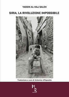 Cover Siria, la rivoluzione impossibile. La rivoluzione, la guerra civile la guerra pubblica in Siria