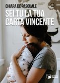 Sei tu la tua carta vincente Sei tu la tua carta vincente