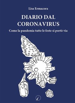 Cover Diario dal Coronavirus. Come la pandemia tutte le feste si portò via