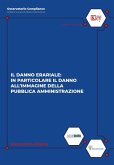 Il danno erariale: in particolare il danno all'immagine della pubblica amministrazione Il danno erariale: in particolare il danno all'immagine della pubblica amministrazione