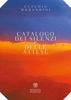Catalogo dei silenzi e delle attese - Morandini, Claudio