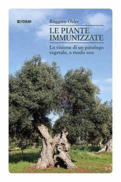 Le piante immunizzate. La visione di un patologo vegetale, a modo suo - Osler, Ruggero