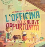 L' officina delle nuove opportunità L' officina delle nuove opportunità