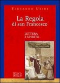 La Regola di san Francesco. Lettera e spirito
