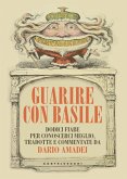 Guarire con Basile. Dodici fiabe per conoscerci meglio Guarire con Basile. Dodici fiabe per conoscerci meglio