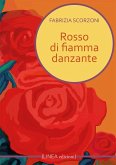 Rosso di fiamma danzante Rosso di fiamma danzante
