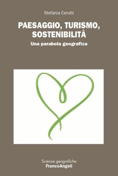 Cover Paesaggio, turismo, sostenibilità. Una parabola geografica
