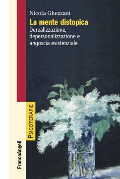 Cover La mente distopica. Derealizzazione, depersonalizzazione e angoscia esistenziale