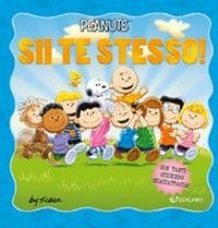 Sii te stesso! Peanuts - Schulz, Charles M.