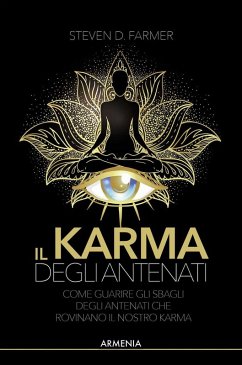 Cover Il karma degli antenati. Come correggere gli errori degli antenati che danneggiano il nostro karma