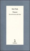 Tracce. Racconti intorno alla Shoà Tracce. Racconti intorno alla Shoà