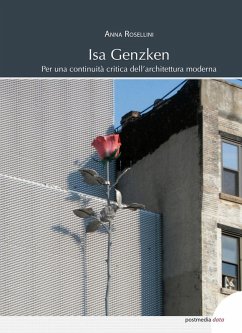 Isa Genzken. Per una continuità critica dell'architettura moderna - Rosellini, Anna