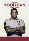 Hooligan. L'ultima parola Hooligan. L'ultima parola