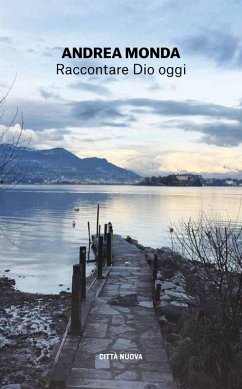 Raccontare Dio oggi - Monda, Andrea