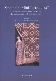 Cover Stefano Bardini «estrattista». Affreschi staccati nell'Italia unita fra antiquariato, collezionismo e musei