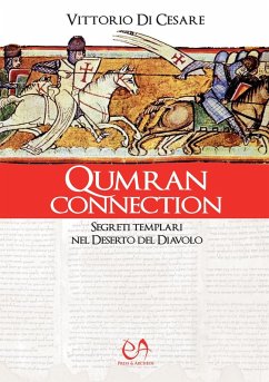 Qumran connection. Segreti templari nel Deserto del Diavolo - Di Cesare, Vittorio Qumran connection. Segreti templari nel Deserto del Diavolo - Di Cesare, Vittorio