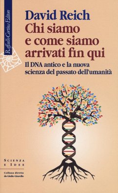 Cover Chi siamo e come siamo arrivati fin qui. Il DNA antico e la nuova scienza del passato dell'umanità