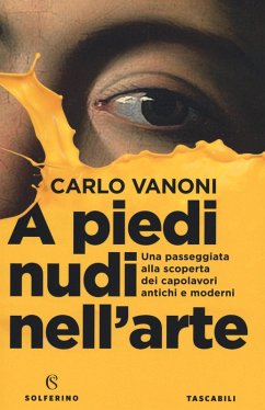 Cover A piedi nudi nell'arte. Una passeggiata alla scoperta dei capolavori antichi e moderni