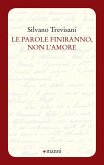 Le parole finiranno, non l'amore Le parole finiranno, non l'amore