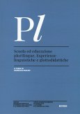 Scuola ed educazione plurilingue. Esperienze linguistiche e glottodidattiche Scuola ed educazione plurilingue. Esperienze linguistiche e glottodidattiche