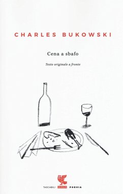 Cena a sbafo. Testo inglese a fronte - Bukowski, Charles