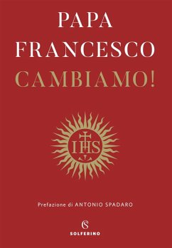 Cambiamo! Riflessioni spirituali - Francesco (Jorge Mario Bergoglio)