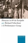 Dionysus in 69 da Euripide per Richard Schechner e il performance group Dionysus in 69 da Euripide per Richard Schechner e il performance group