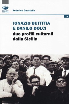 Ignazio Buttitta e Danilo Dolci. Due profili culturali della Sicilia - Guastella, Federico