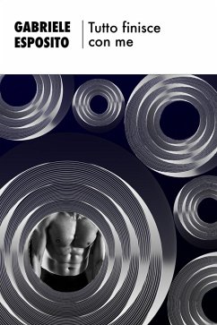 Tutto finisce con me - Esposito, Gabriele