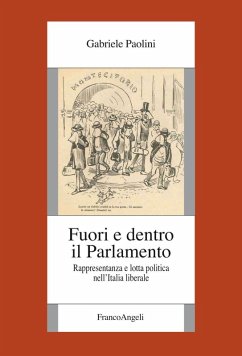 Cover Fuori e dentro il Parlamento. Rappresentanza e lotta politica nel'Italia liberale
