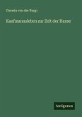 Kaufmannsleben zur Zeit der Hanse