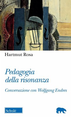 Pedagogia della risonanza. Conversazione con Wolfgang Endres - Hartmut, Rosa