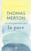 La mia passione per la pace La mia passione per la pace