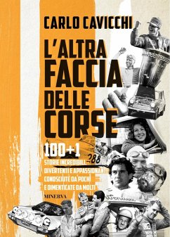 Cover L' altra faccia delle corse. 100+1 storie incredibili, divertenti e appassionanti conosciute da pochi e dimenticate da molti