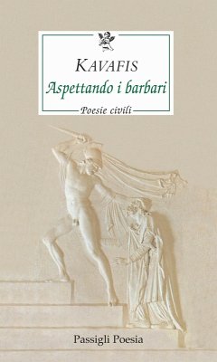 Aspettando i barbari. Poesie civili. Testo greco a fronte - Kavafis, Konstantinos