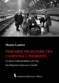 Cover Percorsi migratori tra Campania e Piemonte. Le nuove realtà produttive di Ciriè, San Maurizio Canavese e Caselle