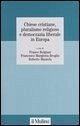 Chiese cristiane, pluralismo religioso e democrazia liberale in Europa