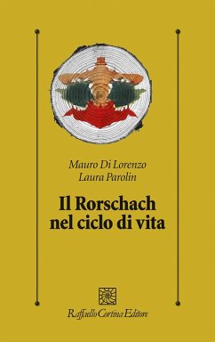 Il Rorschach nel ciclo di vita - Di Lorenzo, Mauro; Parolin, Laura