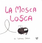 La mosca losca La mosca losca